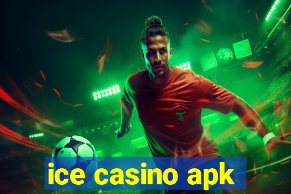 ice casino apk